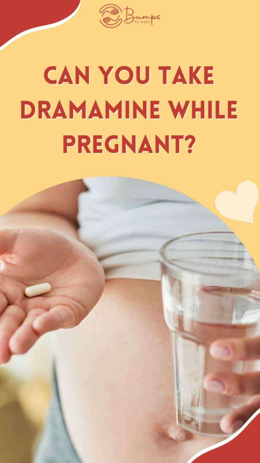 can-you-take-dramamine-while-pregnant-bumps-to-baby